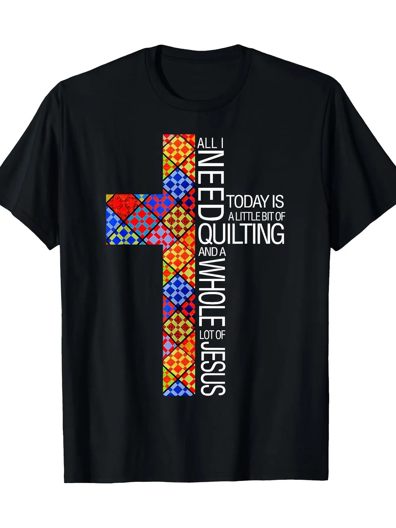 

All I need today is quilting and the Jesus Christ Quilter T-shirt, 100% cotton, machine washable, Men's and Women's T-shirts
