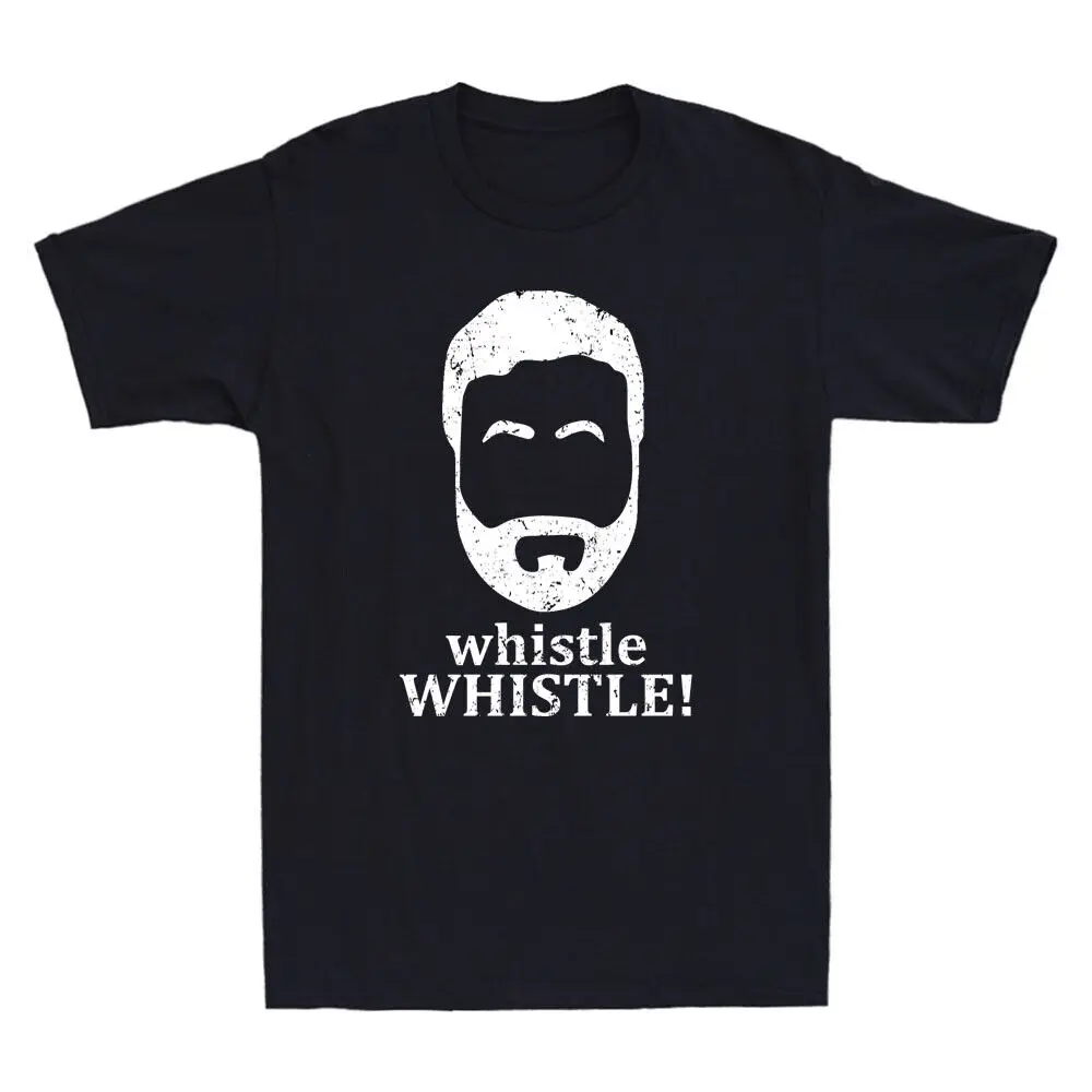 Whistle  Funny Beard Meme Humor Quote Saying Vintage Men's Cotton T-Shirt Anime pattern clothing Y2K top summer short sle