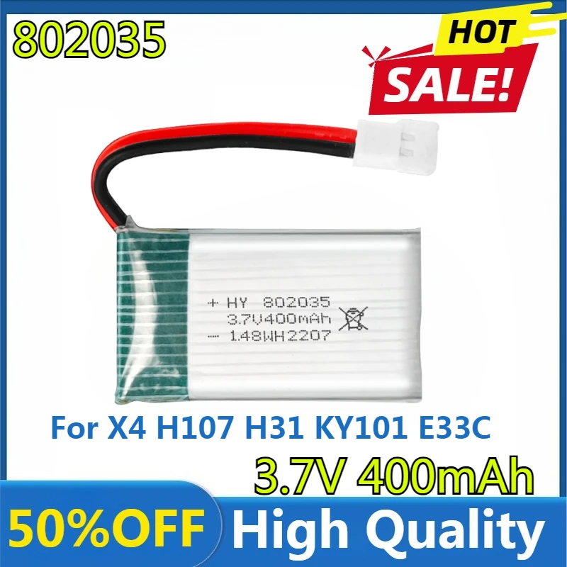

3.7V 400mAh 802035 Lipo Battery for X4 H107 H31 KY101 E33C E33 U816A V252 H6C RC Drone Spare Part 3.7V Rechargeable Bateria
