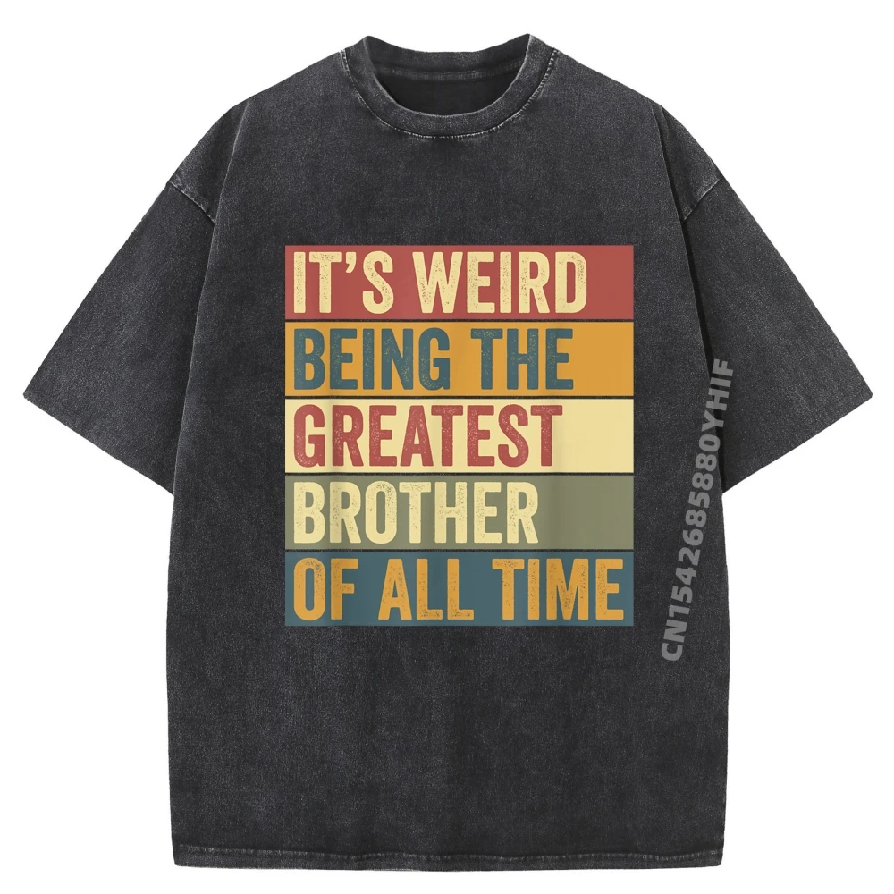 

Funny Greatest Brother Saying Graphic T Shirts Men's Cotton Washed T-Shirt Street Wear Oversized Printed Shirt