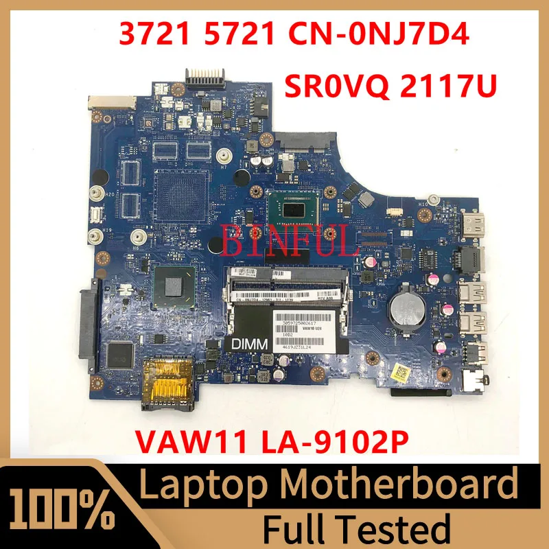 CN-0NJ7D4 0NJ7D4 NJ7D4 Scheda Madre Per Dell 3721 5721 Scheda Madre Del Computer Portatile VAW11 LA-9102P Con SR0VQ 2117U CPU Pieno Al 100% Testato Buono