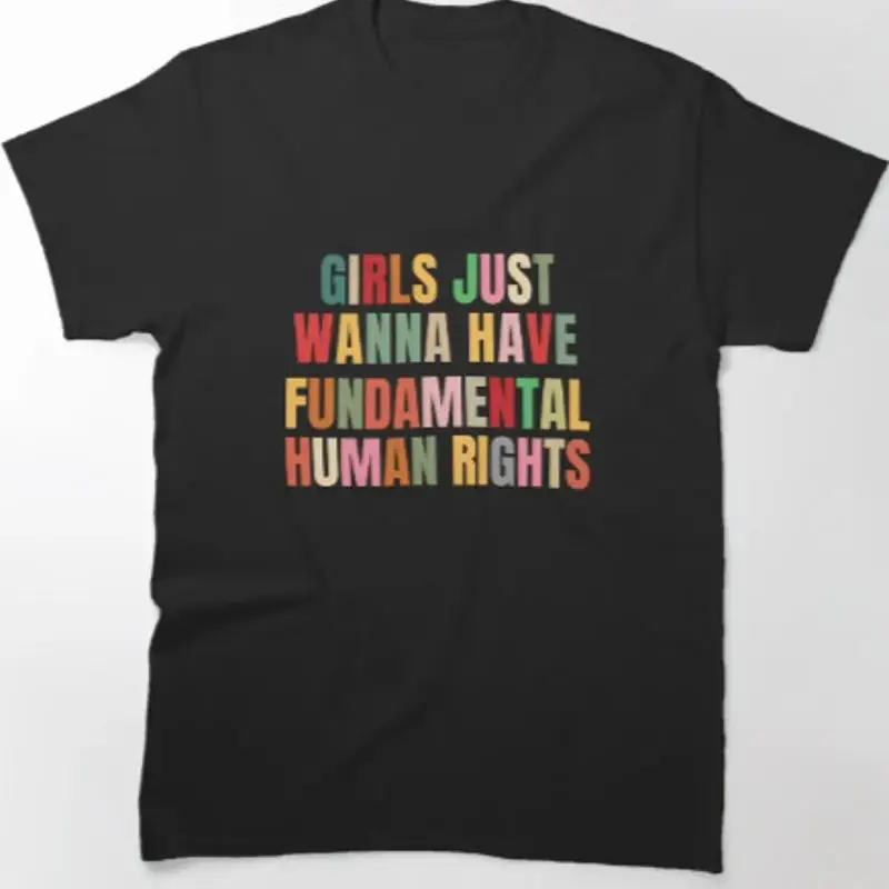 Girls Just Wanna Have Fundamental Rights Classic T Shirt