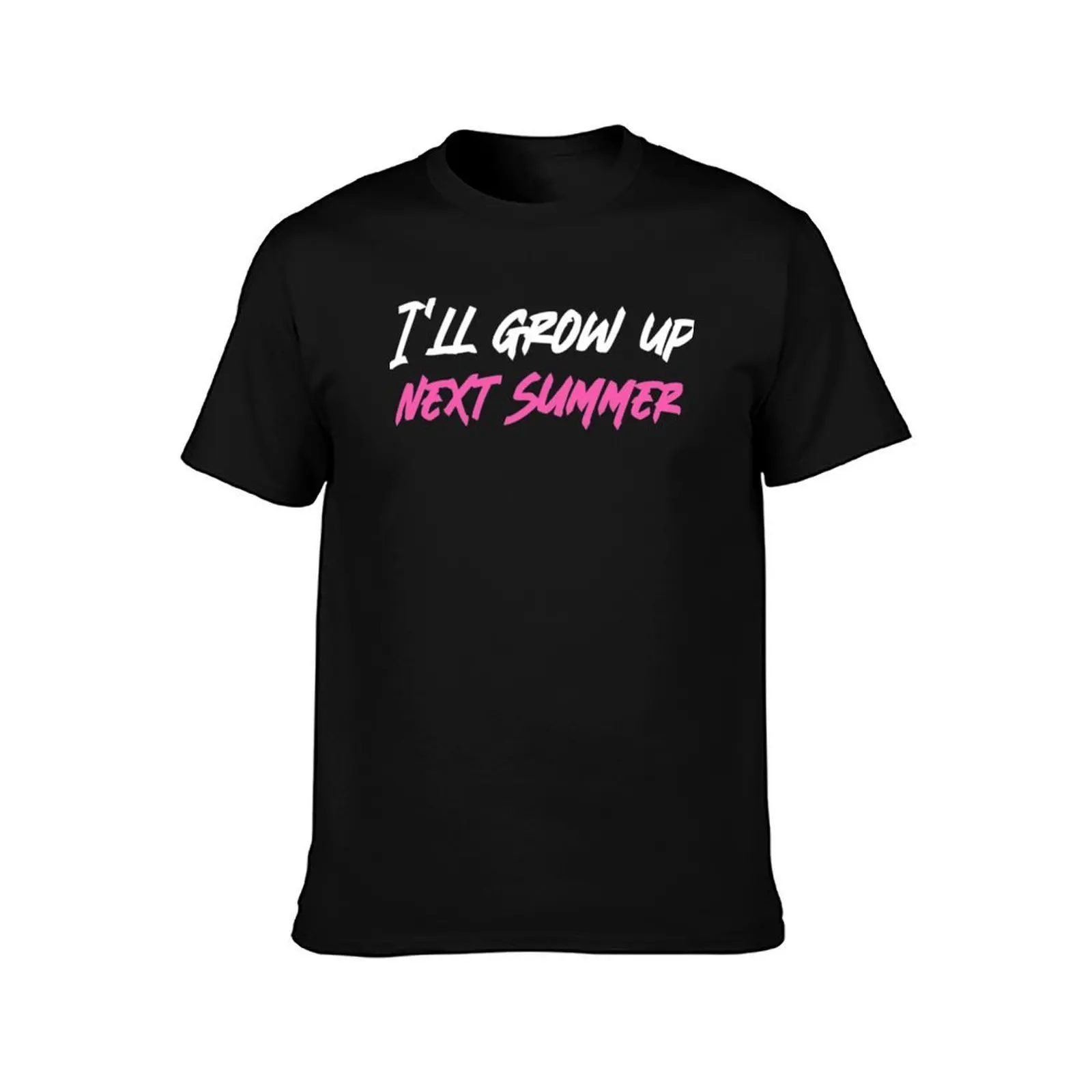 I'll grow up next summer T-Shirt, Summer Casual Cotton Tee, Oversized Streetwear Tops, Vintage Graphic Print, Unisex Men Women