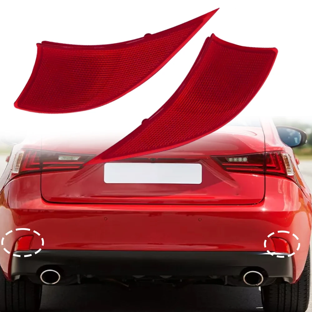 

For Lexus IS200t IS250 IS300 IS350 2 pcs Car Rear Tail Bumper Reflectors 81920-53051 81920-53050 81910-53051 81910-53050