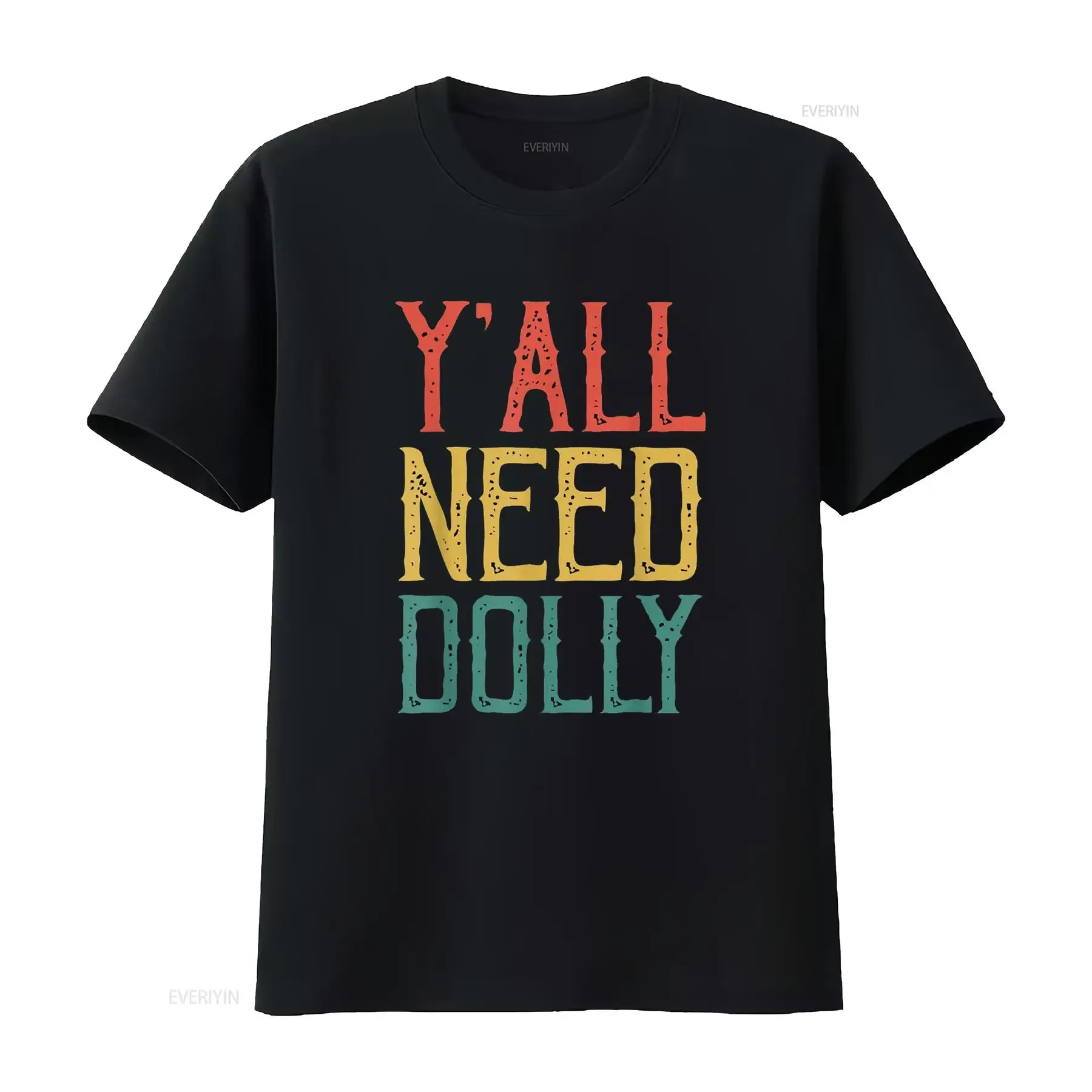 Yall Need Dolly T Shirt Funny Vintage Y all vintage Washed Stretched graphic Breathable Unisex streetwear designer clothes