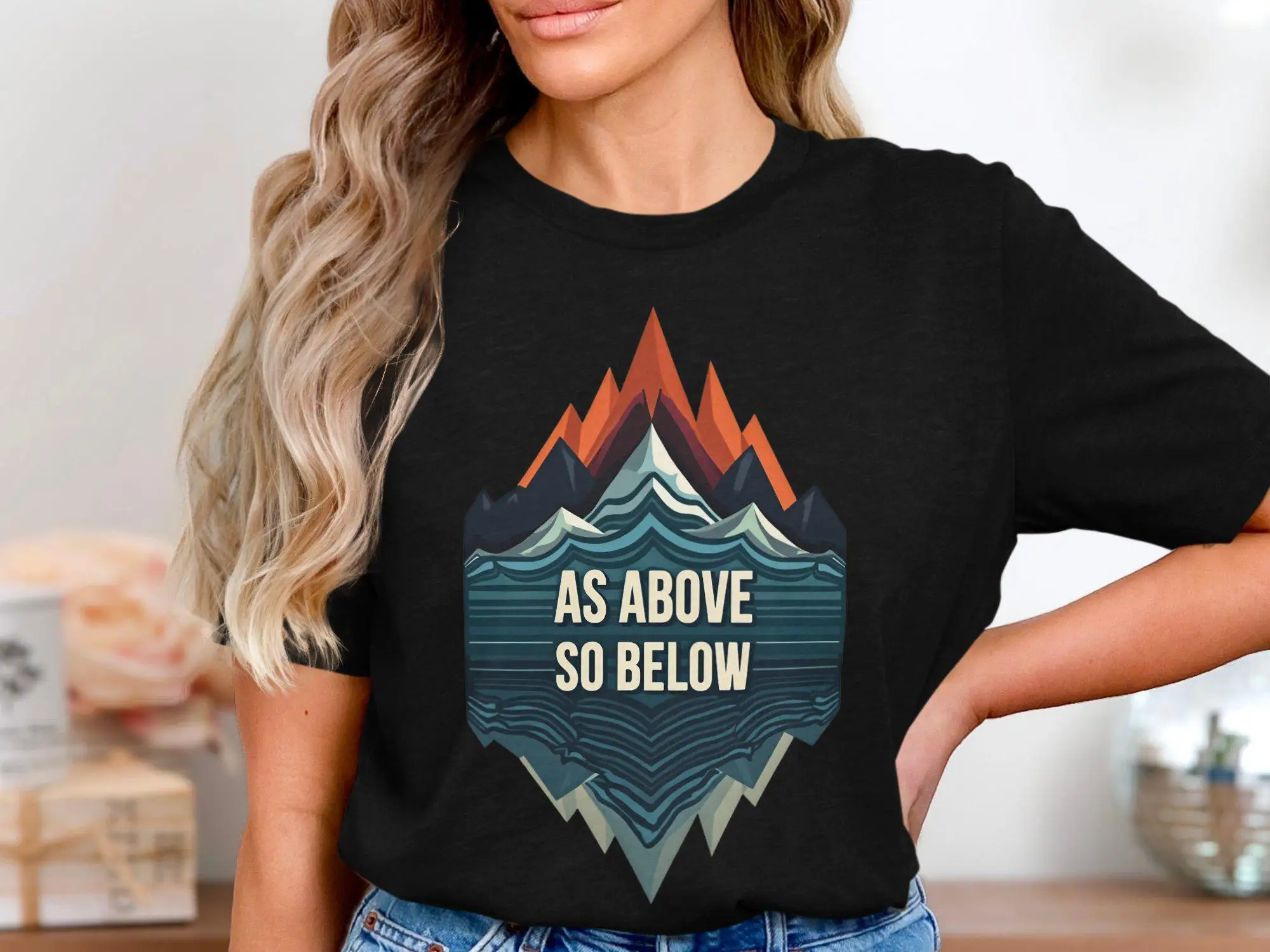 As Above So Below T Shirt Mountain Design Nature Inspired Outdoorsy Casual Wear Unique Idea