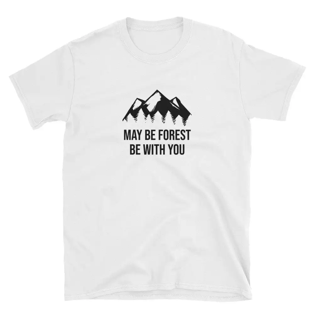 May The Forest Be With You Nature Lovers T Shirt