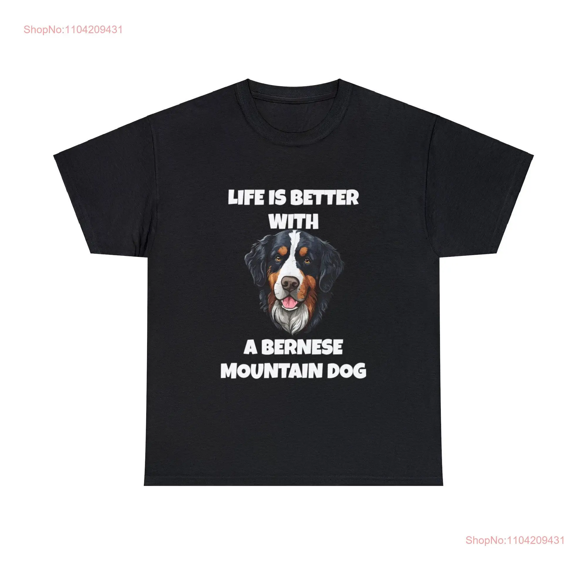 Life is Better With a Bernese Mountain Dog Dark Heavy Cotton T Shirt long or short sleeves