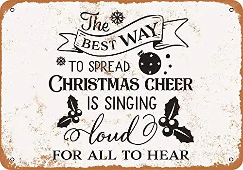 Metal Sign - The Best Way to Spread Christmas Cheer is Singing - Vintage Look