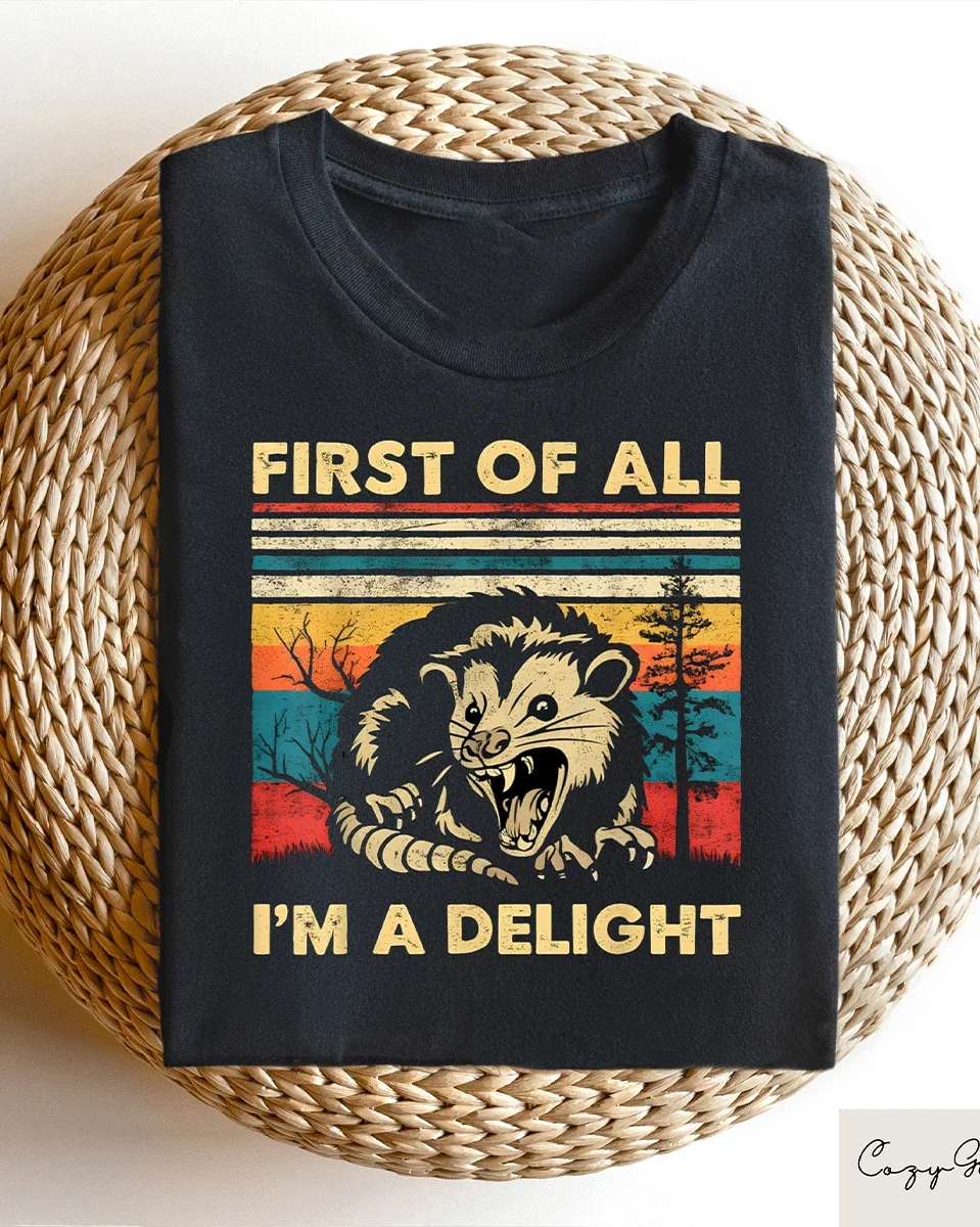 Retro First Of All I'm A Delight Sarcastic Angry Opossum Unisex Top 100% Cotton Tee Casual Loose Retro Shirt Y2K Top Streetwear