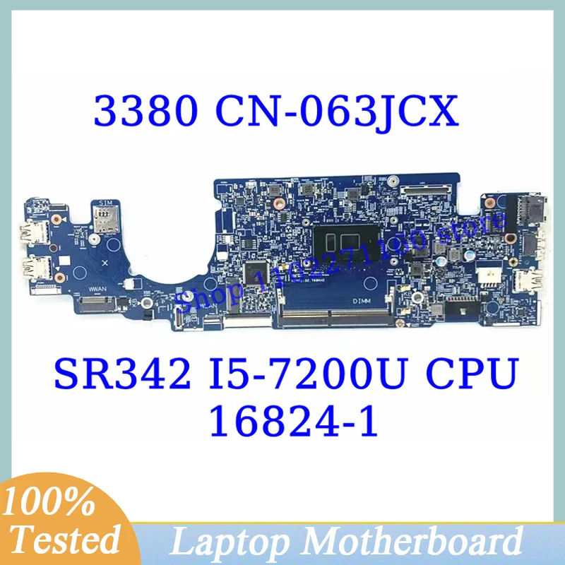 

CN-063JCX 063JCX 63JCX For Dell Latitude 3380 With SR342 I5-7200U CPU Mainboard 16824-1 Laptop Motherboard 100% Full Tested Good