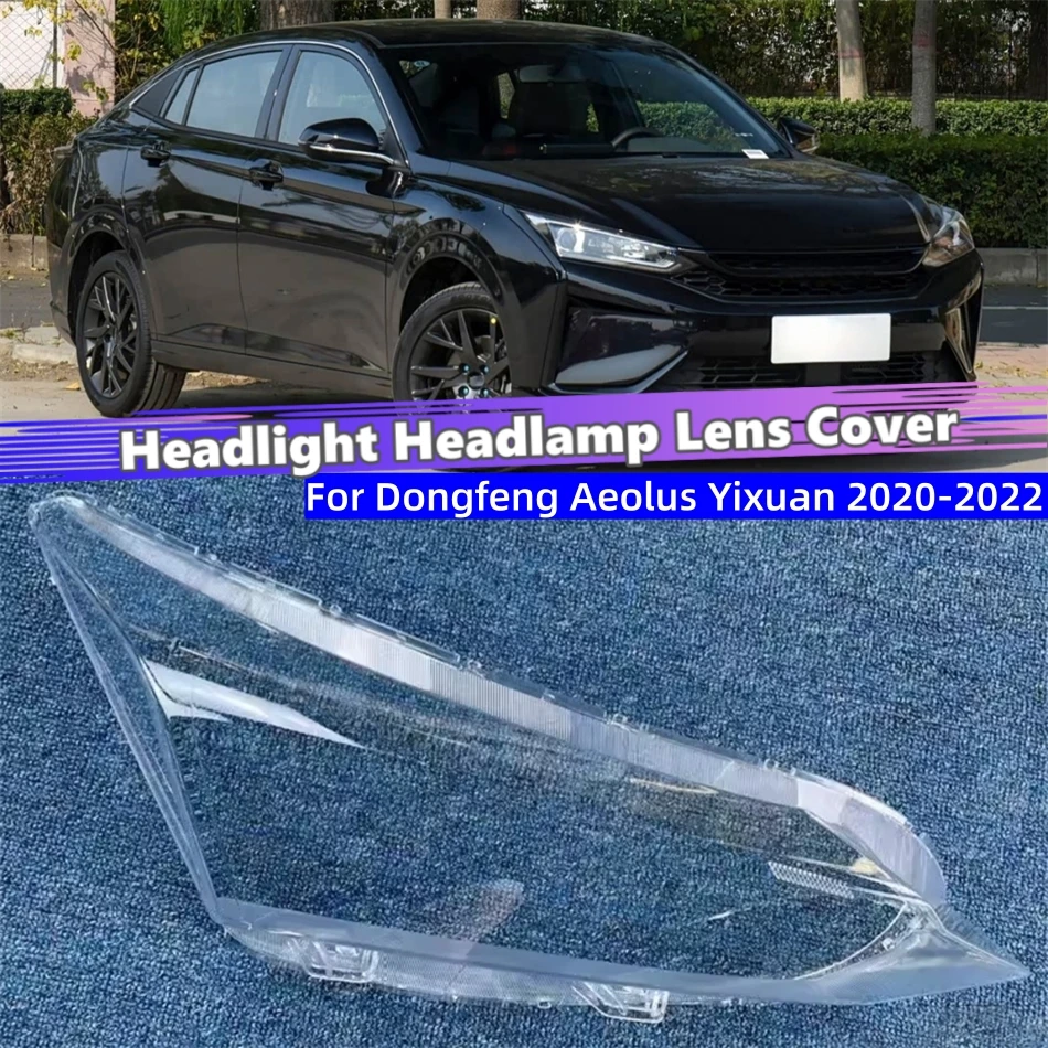 For Dongfeng Aeolus Yixuan 2020 2021 2022 Car Gadgets Lampshades Lamp Headlight Cap Car Front Headlight Lens Cover Lights Shell
