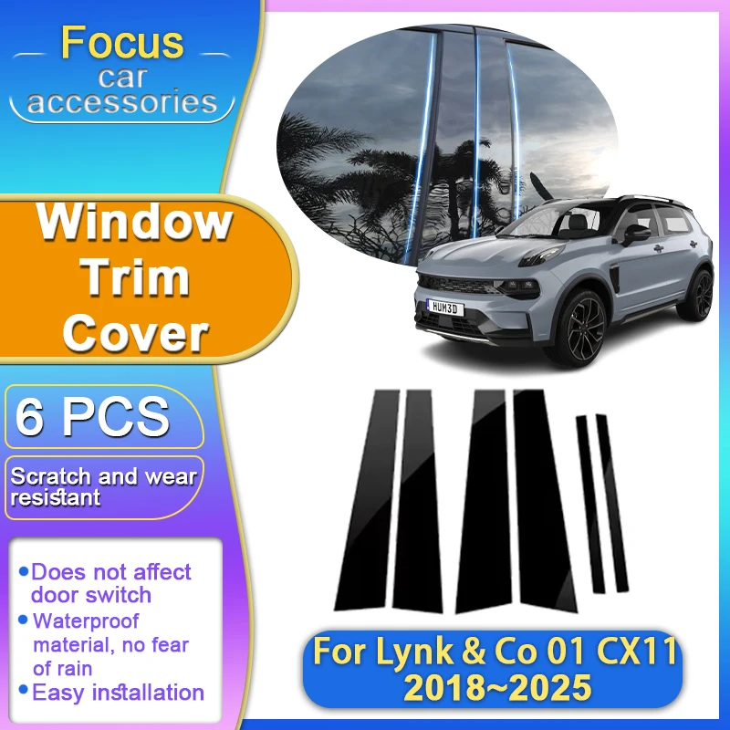

For Lynk & Co 01 Parts 2024 CX11 2018~2025 2023 2022 2021 2020 6PCS Window Trim Covers B C Pillar Column Sticker Car Accessories
