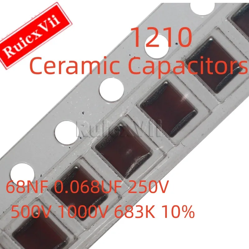 (10pcs) 1210 68NF 0.068UF 250V 500V 1000V 683K 10% X7R 3225 SMD Ceramic Capacitors