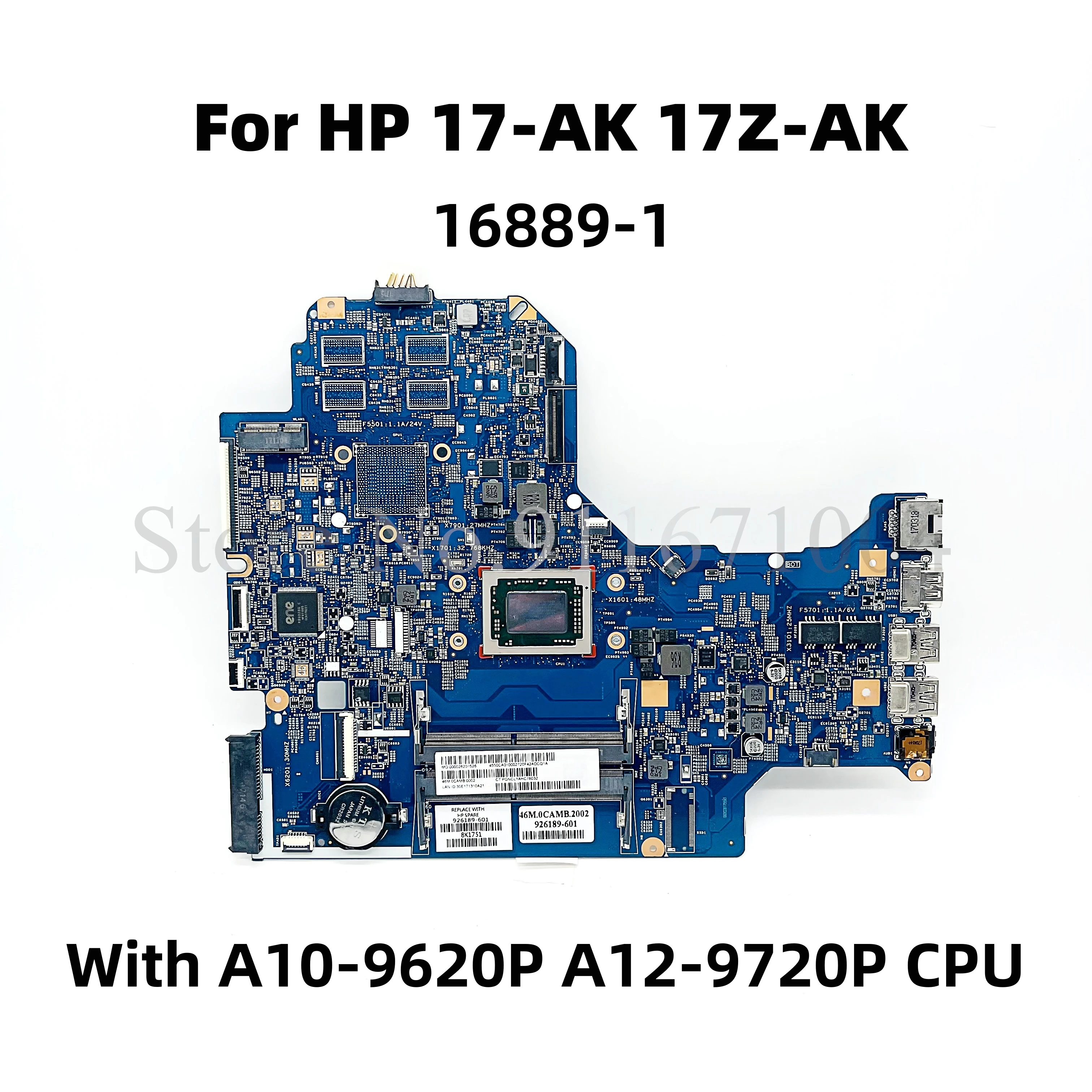 

926189-001 926189-601 For HP 17-AK 17Z-AK Laptop Motherboard 16889-1 448.0CA03.0011 With A10-9620P A12-9720P CPU Mainboard