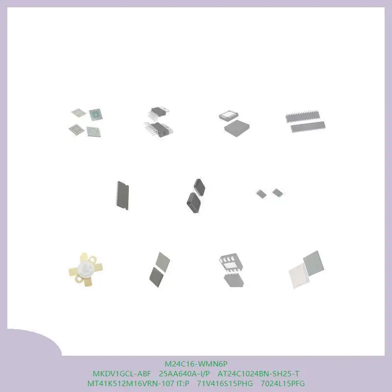 

M24C16-WMN6P MKDV1GCL-ABF 25AA640A-I/P AT24C1024BN-SH25-T MT41K512M16VRN-107 IT:P 71V416S15PHG 7024L15PFG