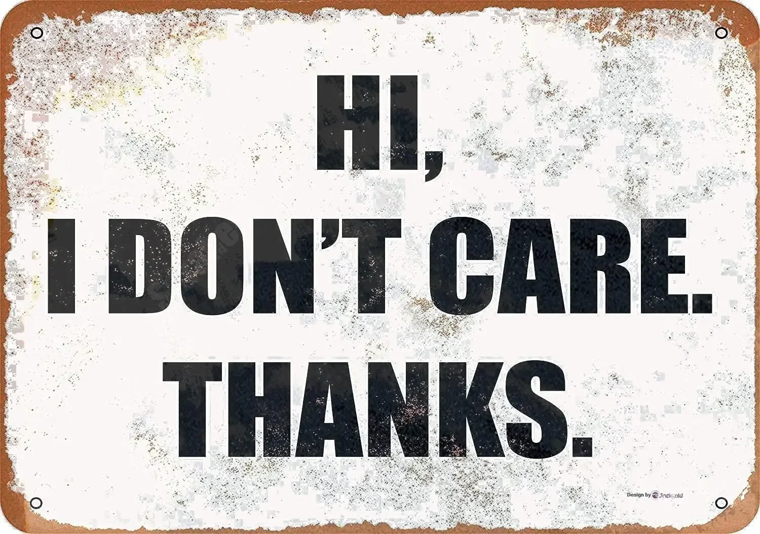 Vintage Look Hi I Don't Care Thanks Sign Vintage Wall Decor Funny 12x8inch 20x30cm / 16x12inch 40x30cm