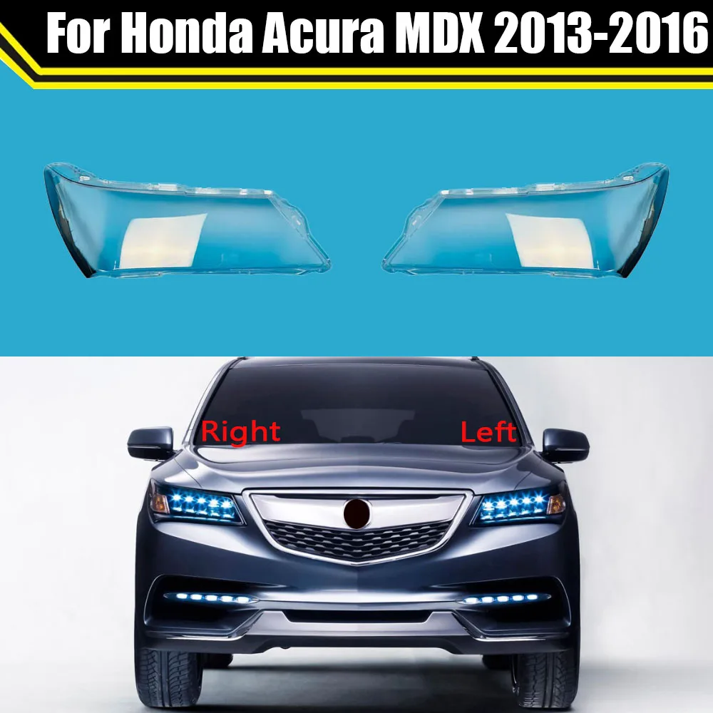 

For Honda Acura MDX 2013-2016 Car Front Lens Light Head Lamp Lampcover Headlight Shell Transparent Lampshade Headlight Cover