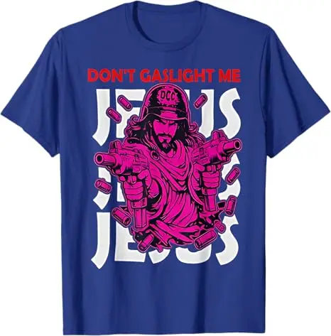 Don't Gaslight Me Jesus Funny Meme T-Shirt Y2k Humorous Men's Fashion Faith Graphic Sarcastic Saying Tee Novelty Personality Top