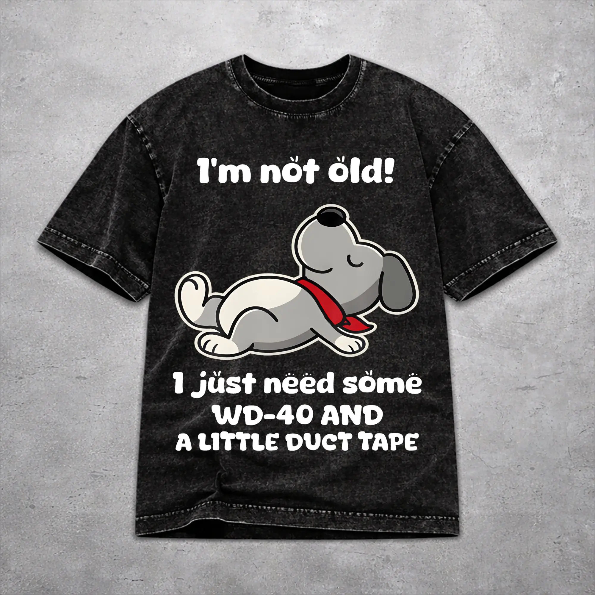 Hip Hop Im Not Old I Just Need Some WD-40 A Little Duct Tape Outfit T-Shirts for Men Women  Washed Style Tee Shirts Clothes