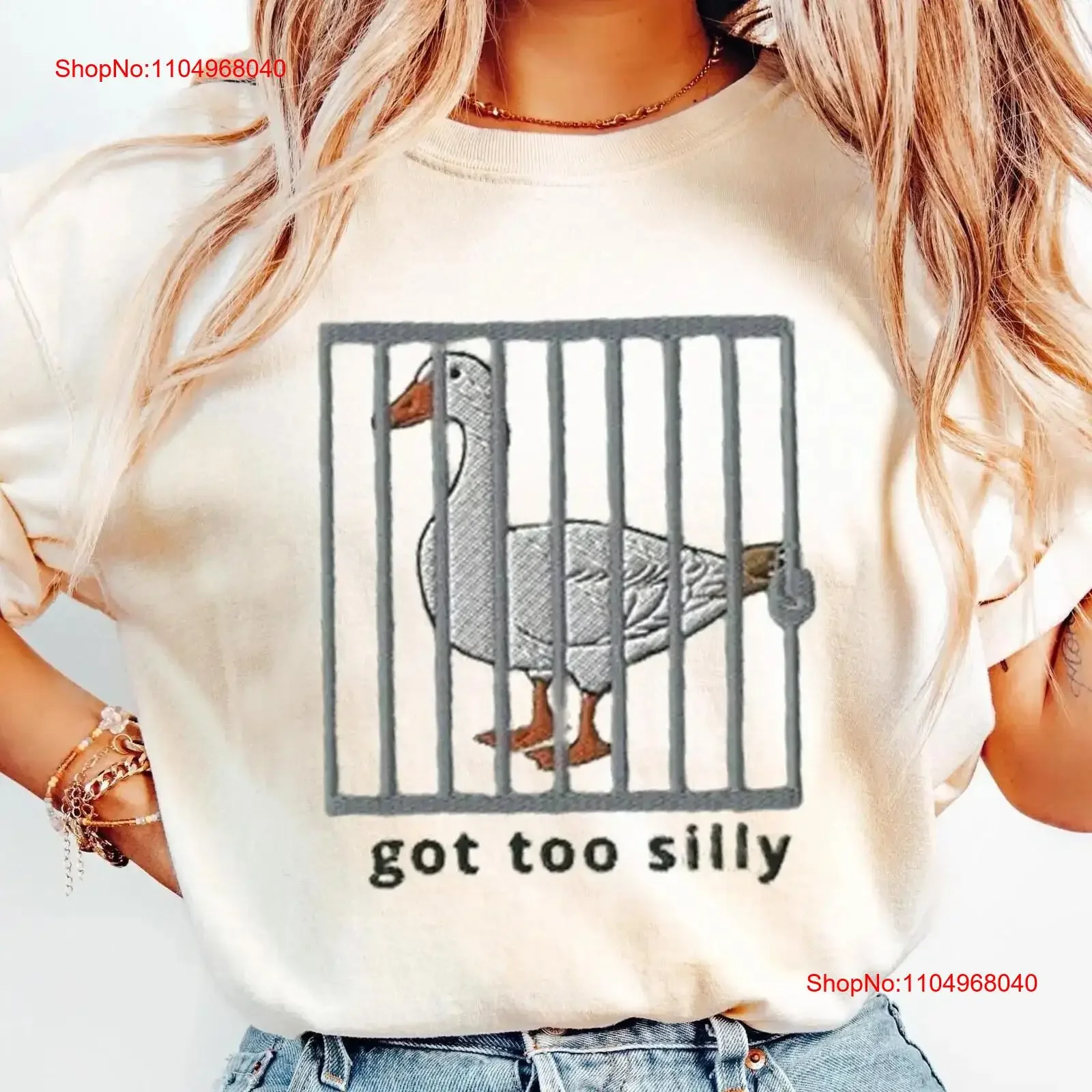 

Got Too Silly Goose T shirt Funny Meme SweaT Trendy Women Outfit Aesthetic Mama Crewneck Lover vintage Washed designer clothes