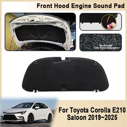 For Toyota Corolla Saloon E210 2019~2025 2020 2021 2022 2023 2024 Front Hood Engine Mat Heat Sound Insulation Pad Accessories