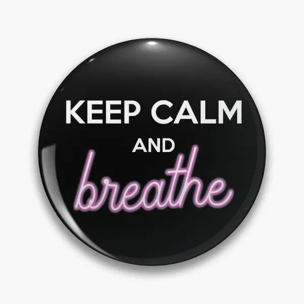 Keep Calm And Breathe  Soft Button Pin Collar Hat Creative Lover Jewelry Metal Cartoon Badge Women Decor Cute Clothes Brooch