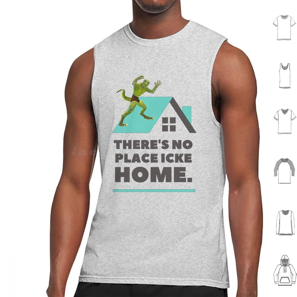 There's No Place Icke Home! Tank Tops Print Cotton David Icke Reptilians Great Awakening Theory Cabal Funny Satire