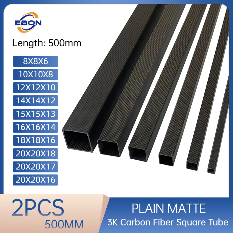 EBON 2Pcs/Lot 500mm 3K Carbon Fiber Square Tube OD 8mm 10mm 12mm 15mm 18mm 20mm 22mm 25mm 28mm 30mm 35mm 40mm 50mm Plain Matte