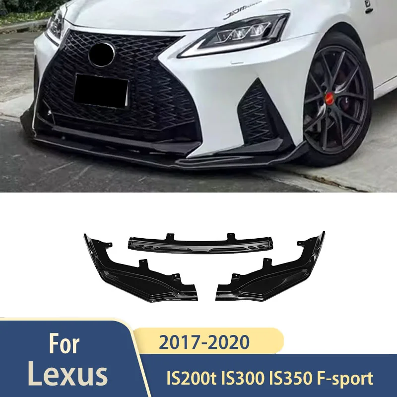 

F-sport 2017-2020 For Lexus IS200t IS300 IS350 Front Bumper Splitter Lip Accessories Exterior Spoiler Diffuser Body Kits Parts
