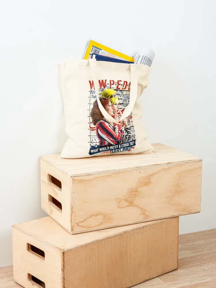 Essential Absolutely Fabulous Abfab What Would Patsy And Edina Do, Darling Tote Bag bags for women Lady bags