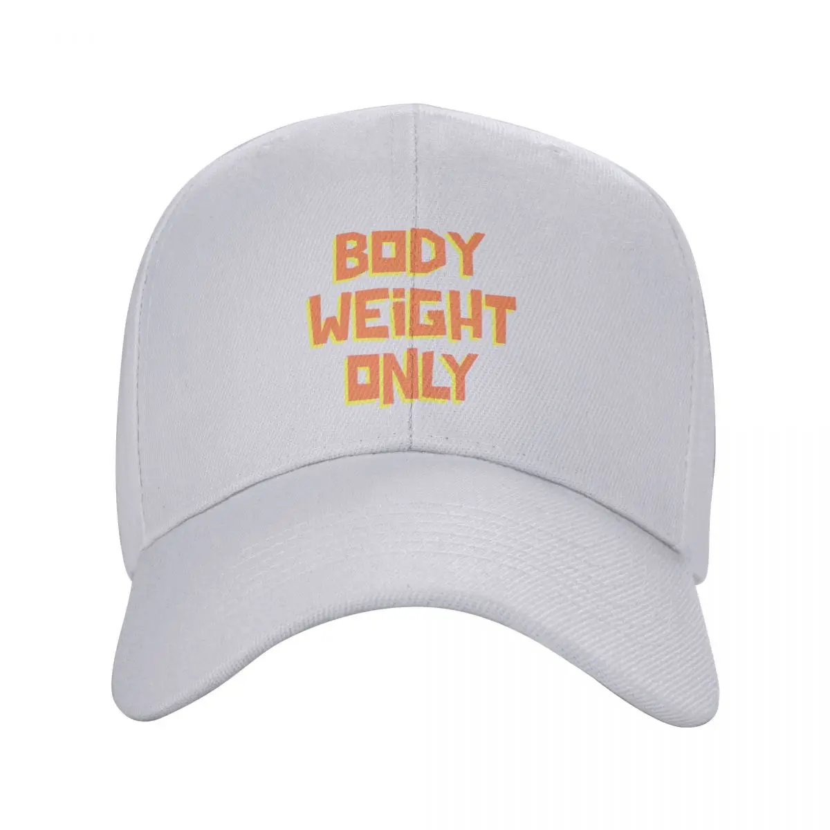 BODYWEIGHT ONLY - Calisthenics Design for a Bodyweight Athlete Baseball Cap funny hat Luxury Hat Men Caps Women's