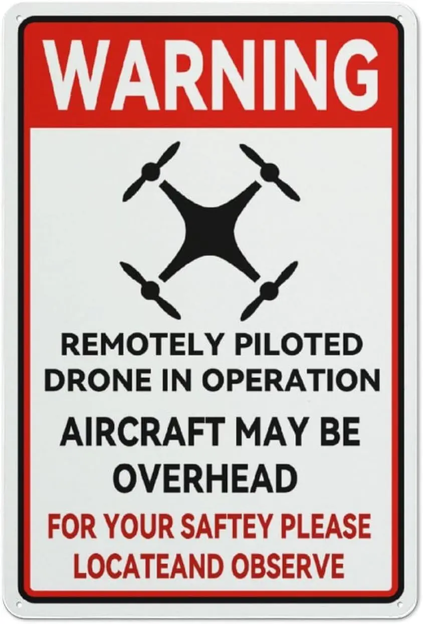 FOSHIN Metal Sign Warning Drone In Operation Aircraft Overhead Metal Tin Home Bar Shop Decorations Coffee Vintage Sign Gift 8X12