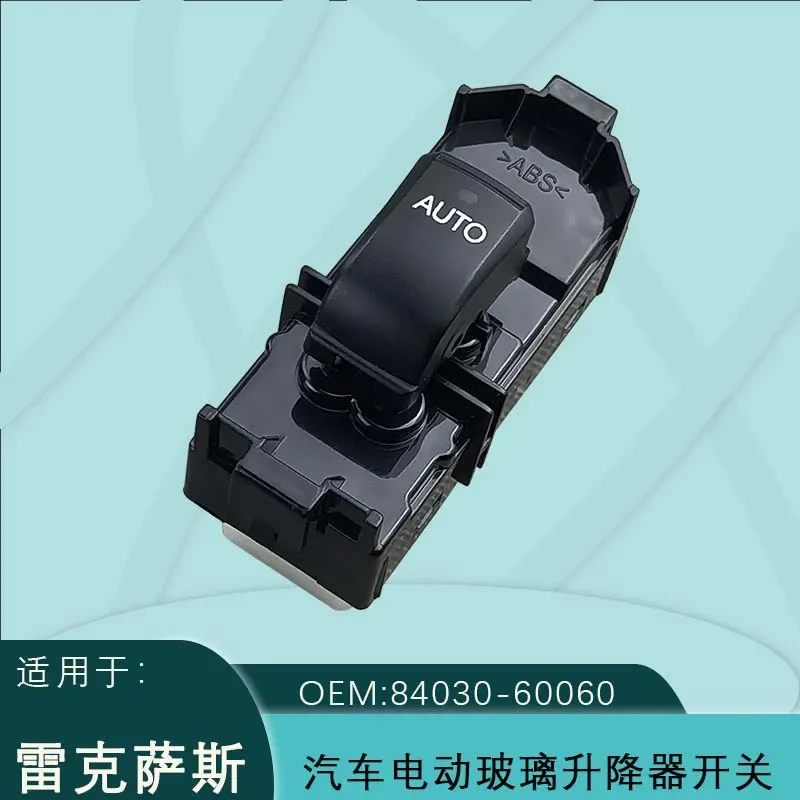 Electric Window Glass Lift Switch for Lexus ES200 RX350 GX470 Part Number 84030-60060