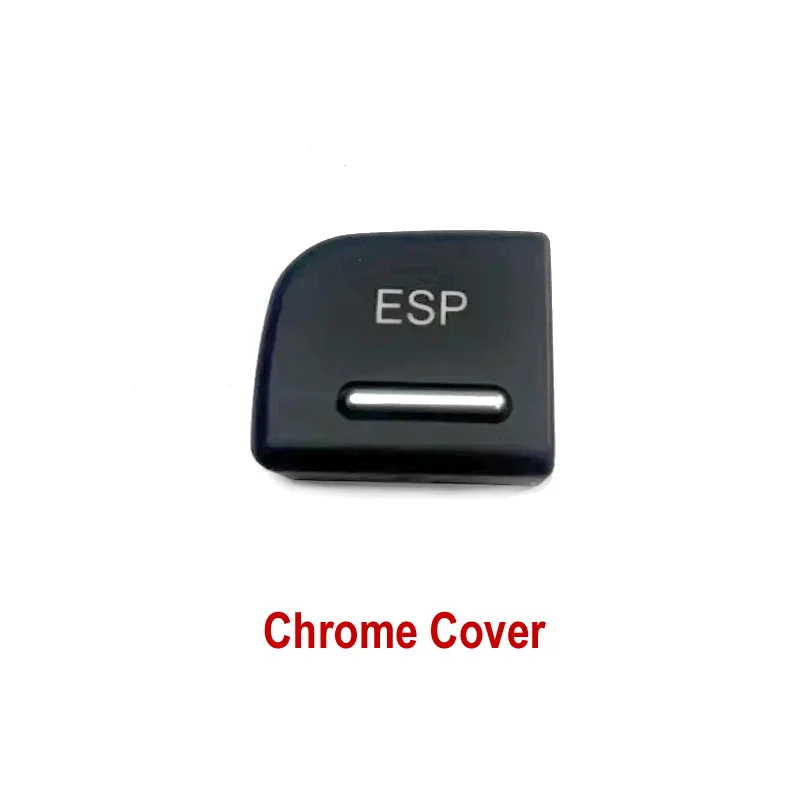 ESP Switch Electronic Stability Program Switch Button Cover For Audi A4 S4 8E B6 B7 RS4 8E1927134A C 8ED927134 A C B 8E0927134
