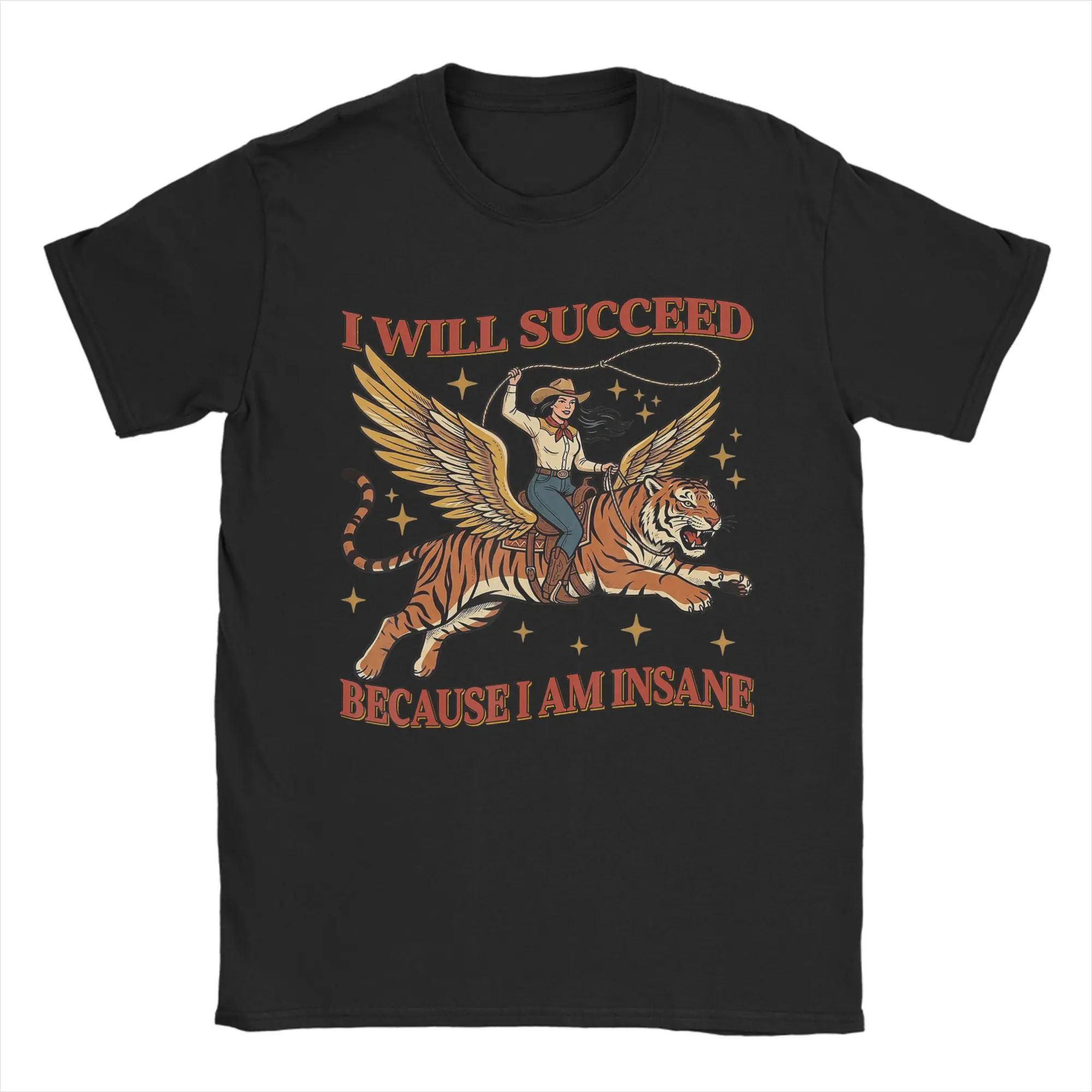 I Will Succeed Because I Am Insane Funny Cowgirl Tiger T Shirt Short Sleeve Y2K Funny Tops Summer Cotton Plus Size Top Tees