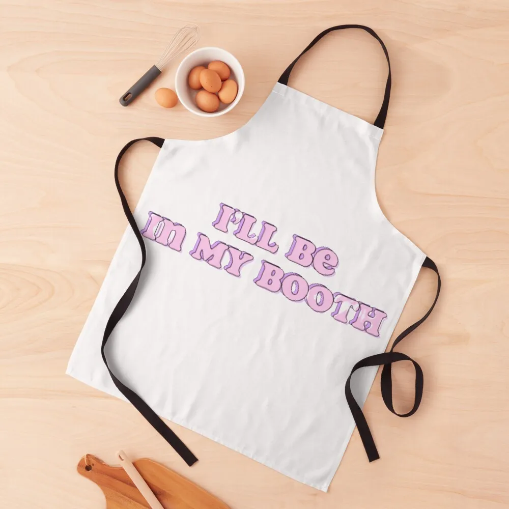 

I'll be in my booth Apron Kitchens Accessories Bib For Kitchen Nursing Apron