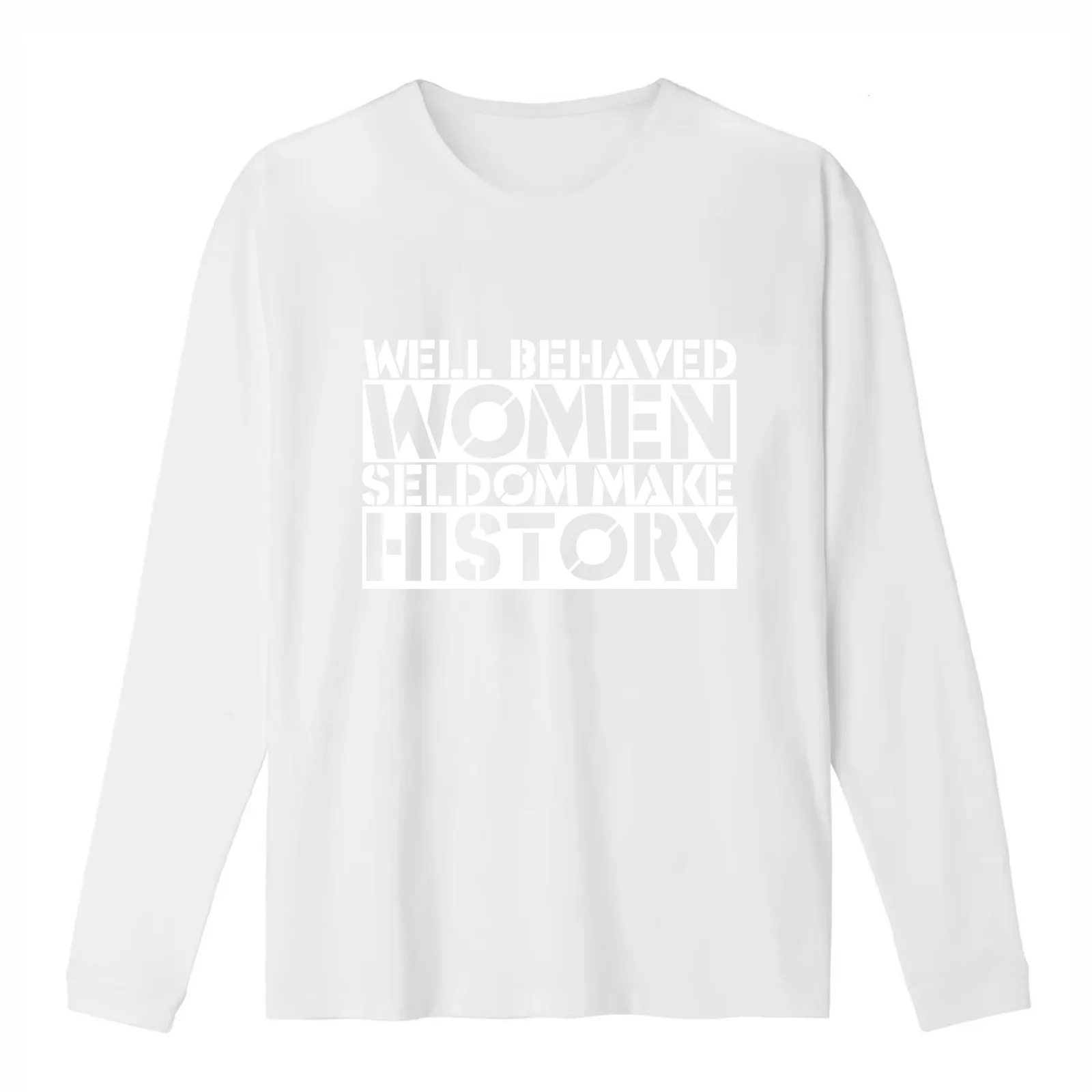 Well behaved women seldom make history feminist saying T-Shirt Summer Casual Cotton Tee Oversized Streetwear Tops 100% Cotton