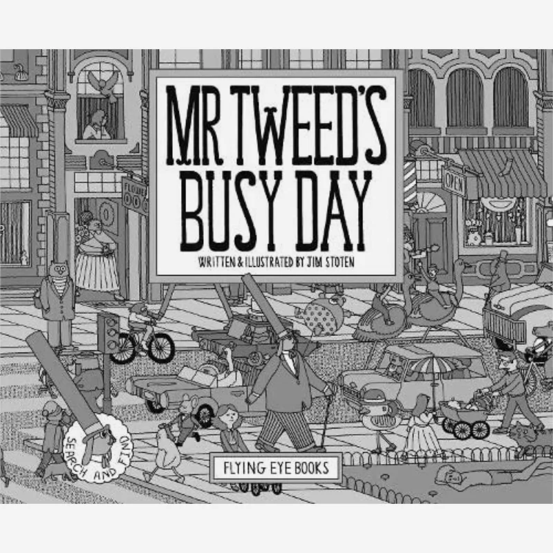 

Книги Mr Tweeds Busy Day Джим Стотен с летающими глазами 9781911171225 Книга