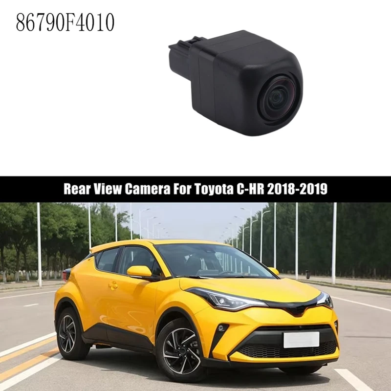 86790-F4010 Car Rear View Camera Backup Assist Camera For Toyota C-HR 2018-2019 86790F4010