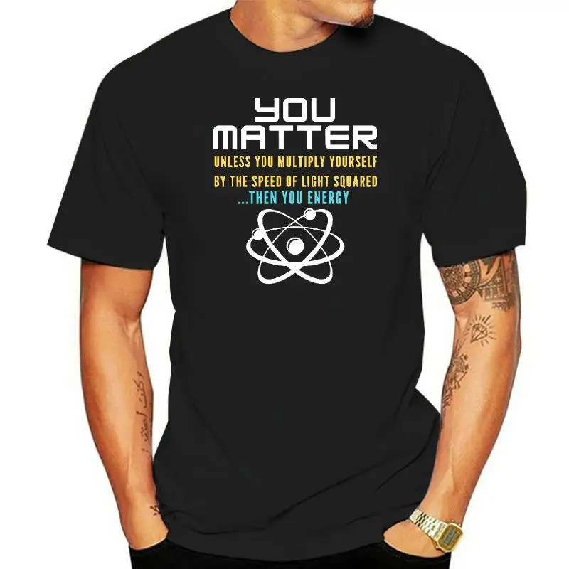 Unisex Cotton You Matter Unless You Multiply Yourself Biology Gift Summer Men's Novelty T-Shirt Harajuku Streetwear Women Tee