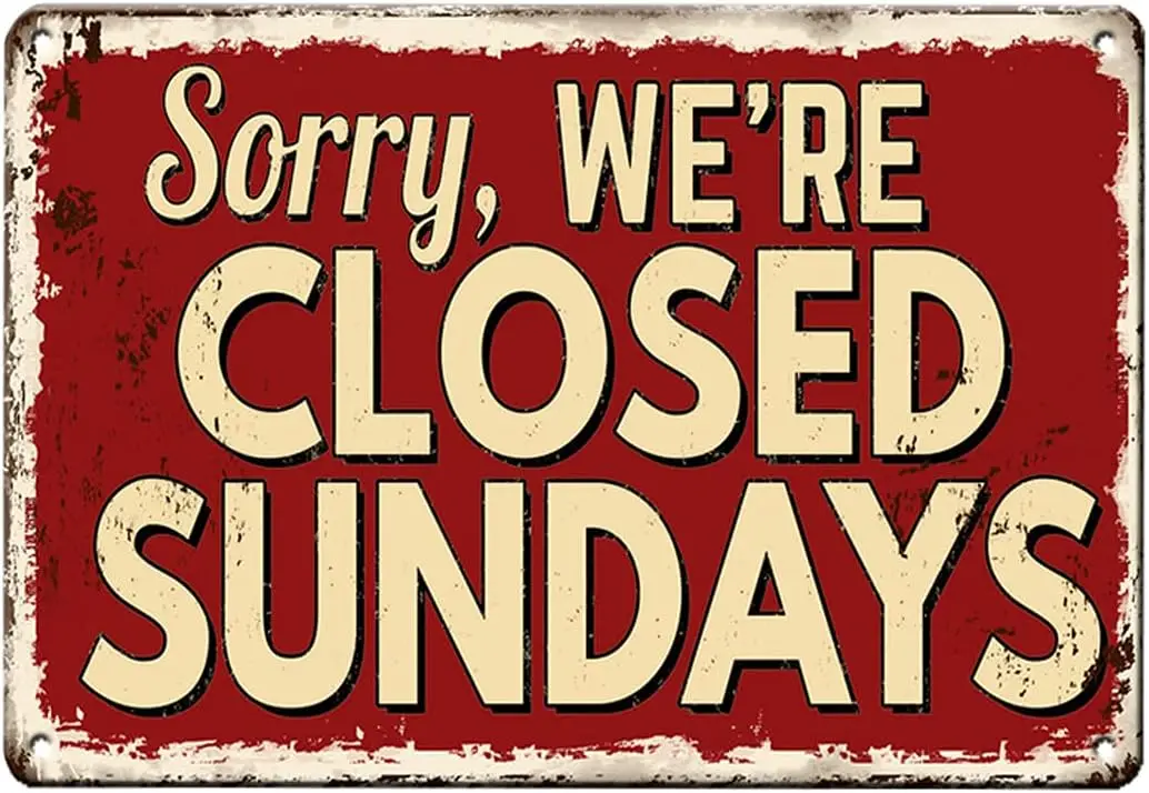 Close Metal Tin Signs Sorry We're Closed Sundays Retro Vintage Red Tin Sign Notice Bar Shop Restaurant Kitchen Decor Wall A sign
