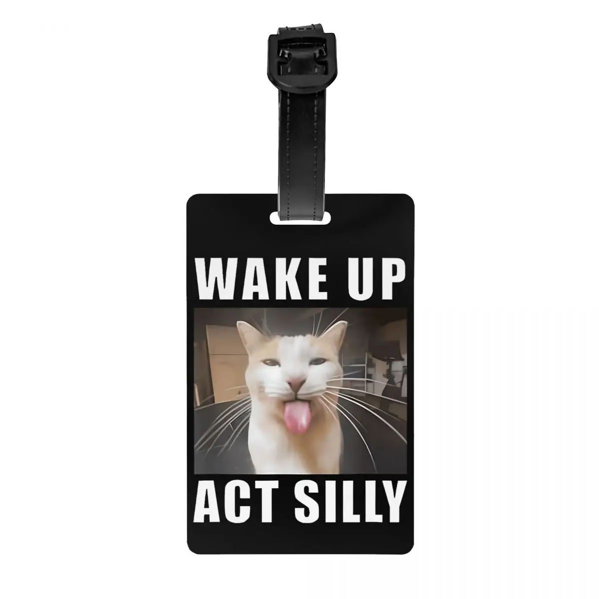 Meme gatto divertente personalizzato Wake Up Act Silly Etichette per bagagli Etichette per bagagli personalizzate Copertura per la privacy Nome Carta d'identità