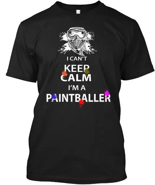 

Paintballer I Cant Keep Calm T-Shirt Made in the USA Size S to 5XL