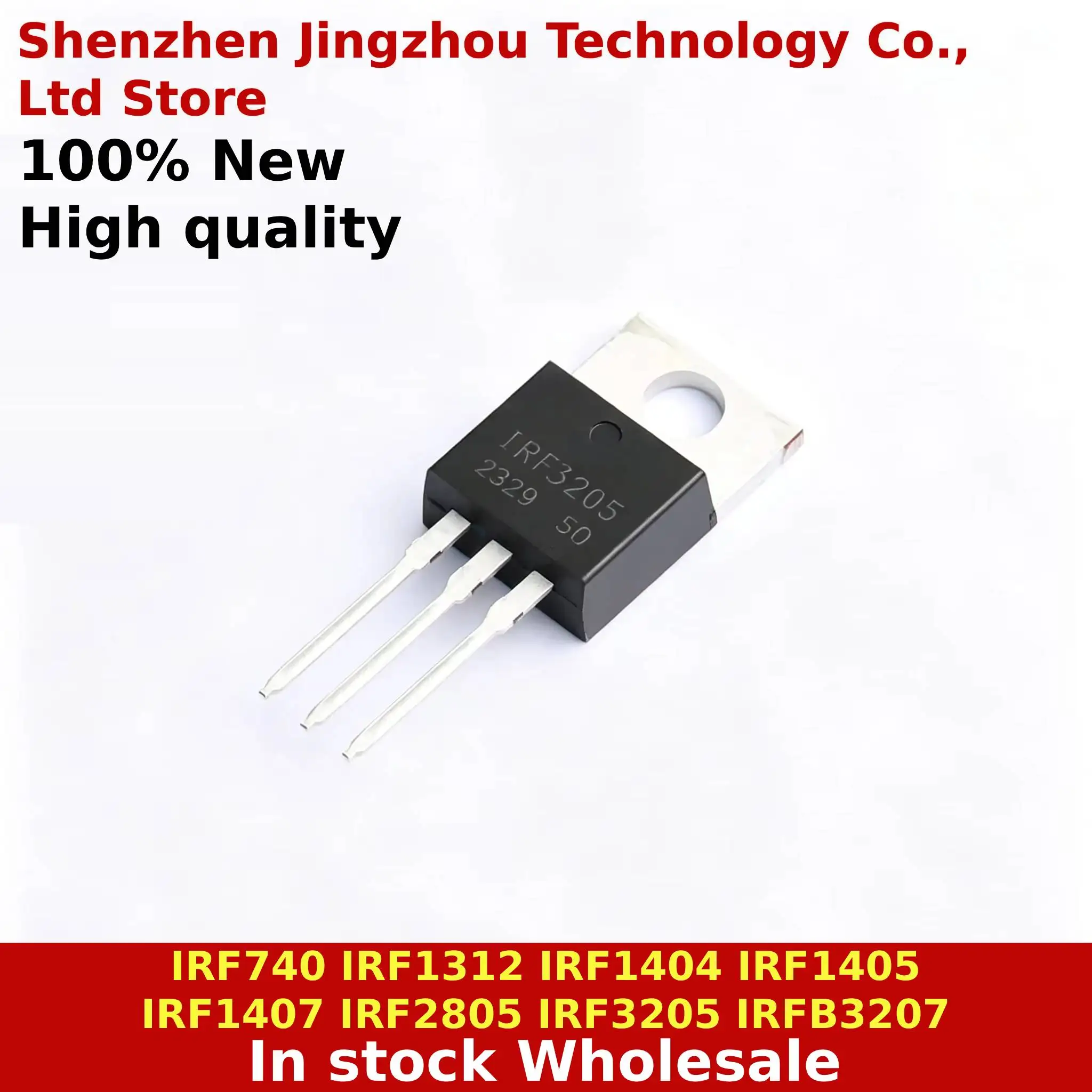 (5/25/50PCS) 100% New IRF740 IRF1312 IRF1404 IRF1405 IRF1407 IRF2805 IRF3205 IRFB3207 In stock Wholesale