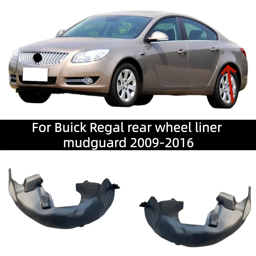 

For Buick Regal rear wheel liner mudguard 2009-2016