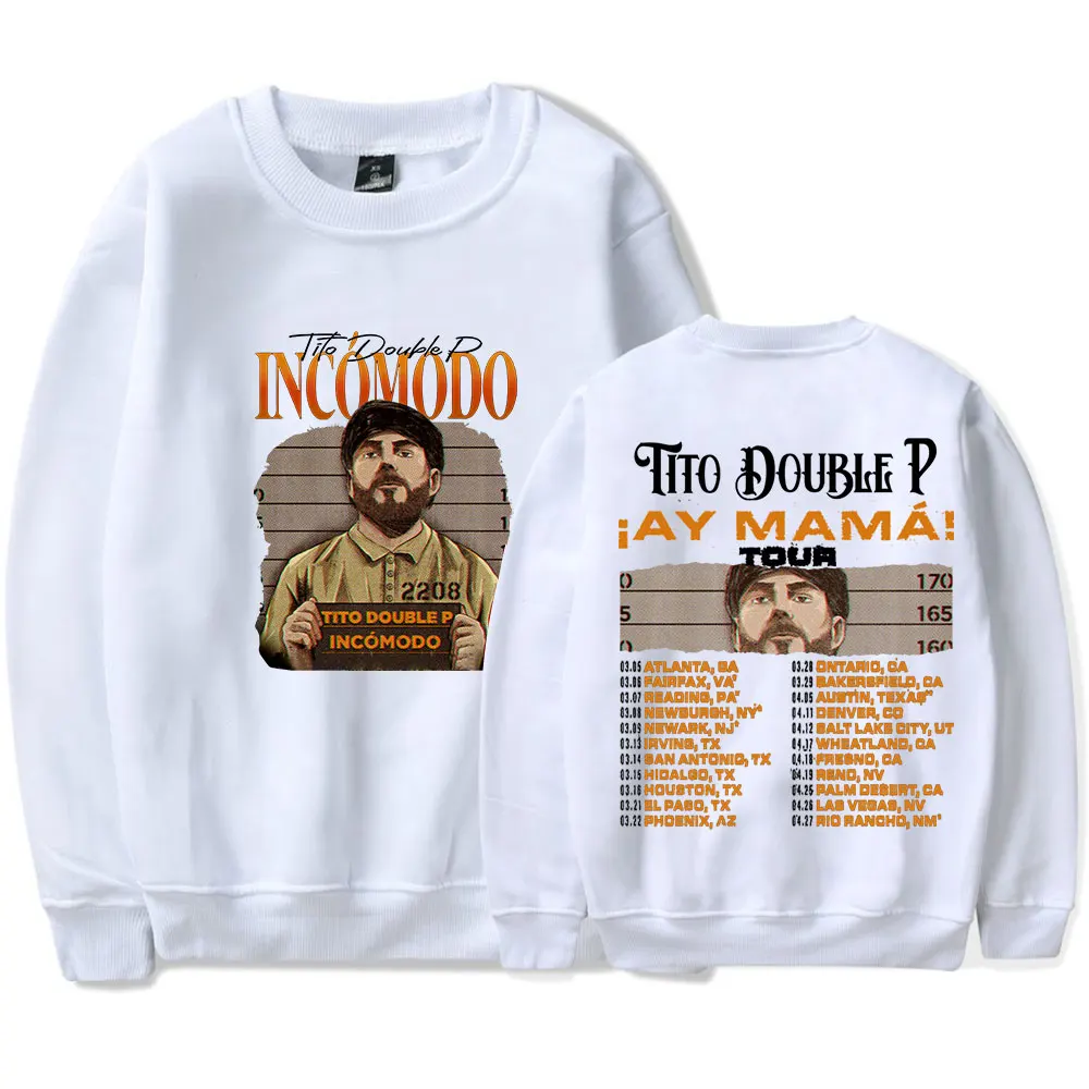 Tito Double P Ay Mama Tour Merch O-Neck Hoodies for Men and Women Casual Long Sleeve Sweatshirts Pullovers