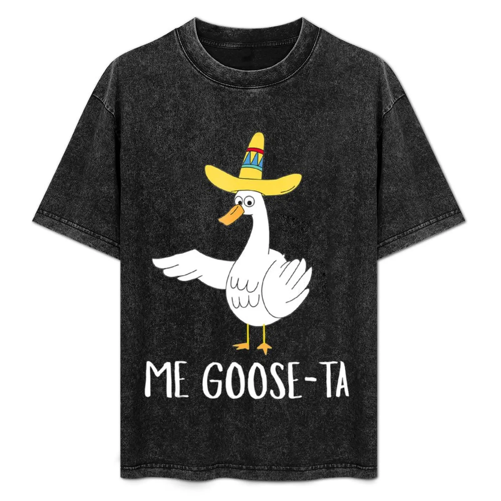 

Me Goose-Ta Funny Mexican Spanish Goose Pun . T-Shirt Christmas Casual Tee Shirt