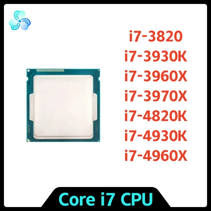 Core i7 CPU processor i7-3820 i7-3930K i7-3960X i7-3970X i7-4820K i7-4930K i7-4960X  LGA2011