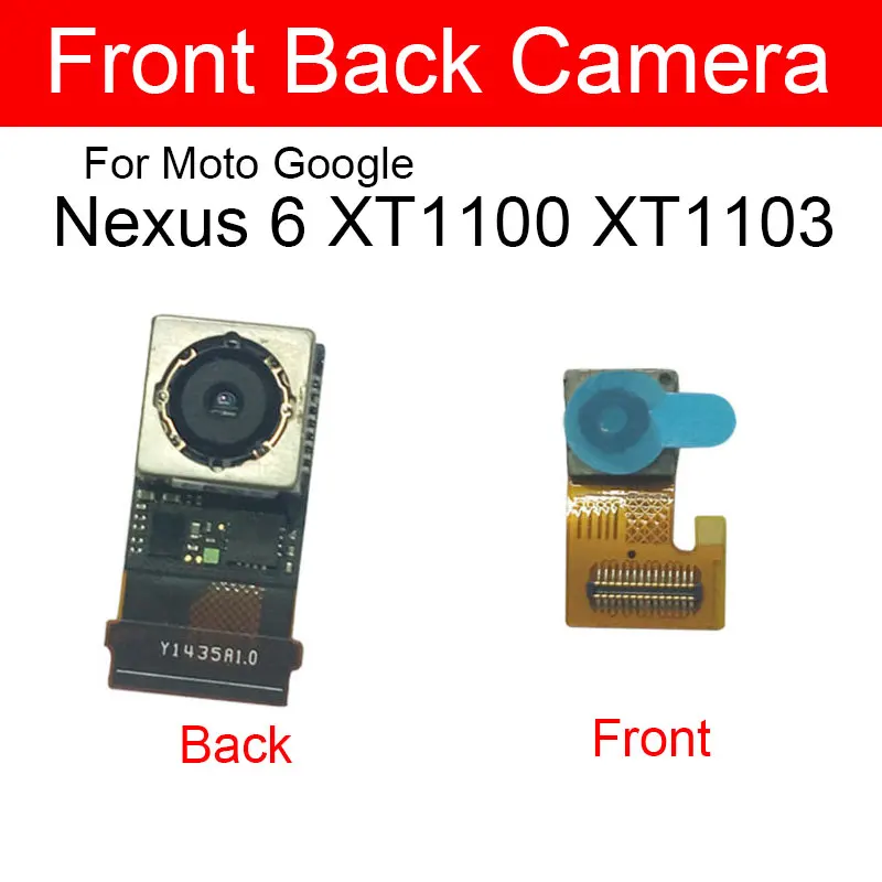 Front Camera & Main Rear Camera For Motorola Moto Google Nexus 6 XT1100 XT1103 Small & Big Back Camera Module Repair Parts